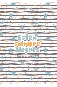 Estén siempre alegres– 1 Tesalonicenses 5:16-18 – Diario y Cuaderno de Notas