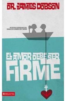 El Amor Debe Ser Firme