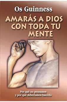 Amarás a Dios con Toda Tu Mente