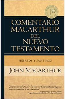 Comentario MacArthur del NT: Hebreos y Santiago