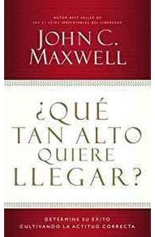 ¿Qué tan Alto Quiere Llegar?