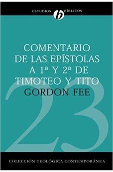 Comentario de las Epístolas 1 y 2 de Timoteo y Tito