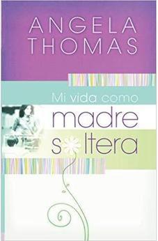 Mi Vida Cómo Madre Soltera