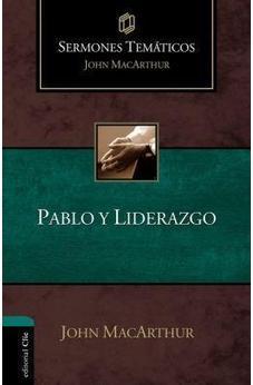 Pablo y Liderazgo: Sermones Temáticos MacArthur