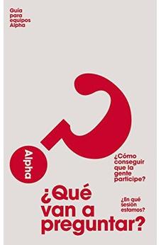 Guía para Equipos Alpha: ¿Qué Van a Preguntar?