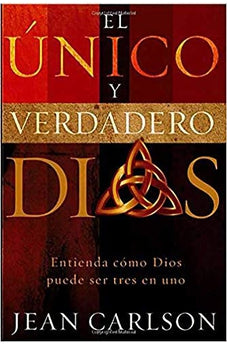 El Único y Verdadero Dios