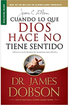 Cuando lo que Dios Hace No Tiene Sentido